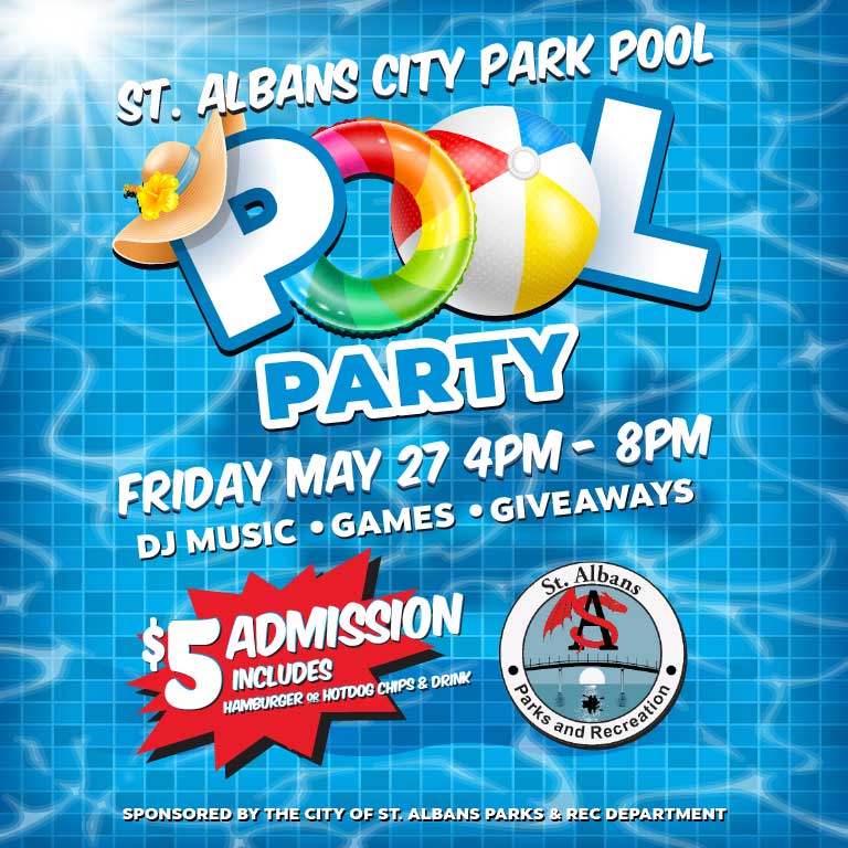 Summer kick off Pool Party - May 27 - St. Albans City Park Pool