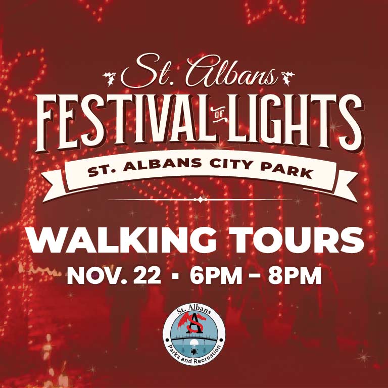 St. Albans Festival of Lights Walking Tours - November 22 - 6pm - 8pm