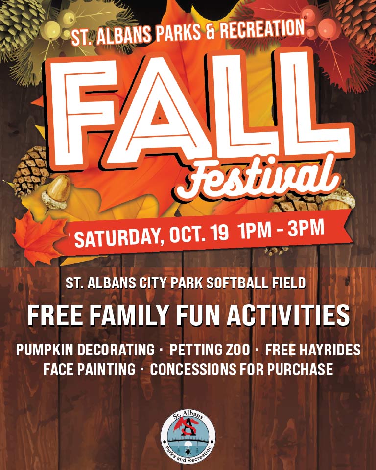 Join us for the Free Family Fall Festival at St. Albans City Park on Oct. 19 from 1-3 p.m. Enjoy pumpkin decorating, hayrides, food, face painting, and more!