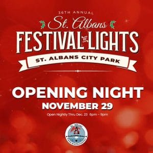 Experience the magic of the 36th Annual St. Albans Festival of Lights Opening Night on Nov. 29, 2024. Free entry, donations welcome! Join us for a dazzling holiday tradition.