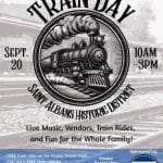 Celebrate St. Albans Train Day 2025 on Sept. 20 with free train rides, kids’ activities, live music, vendors, and tours at the Historic Train Depot District.