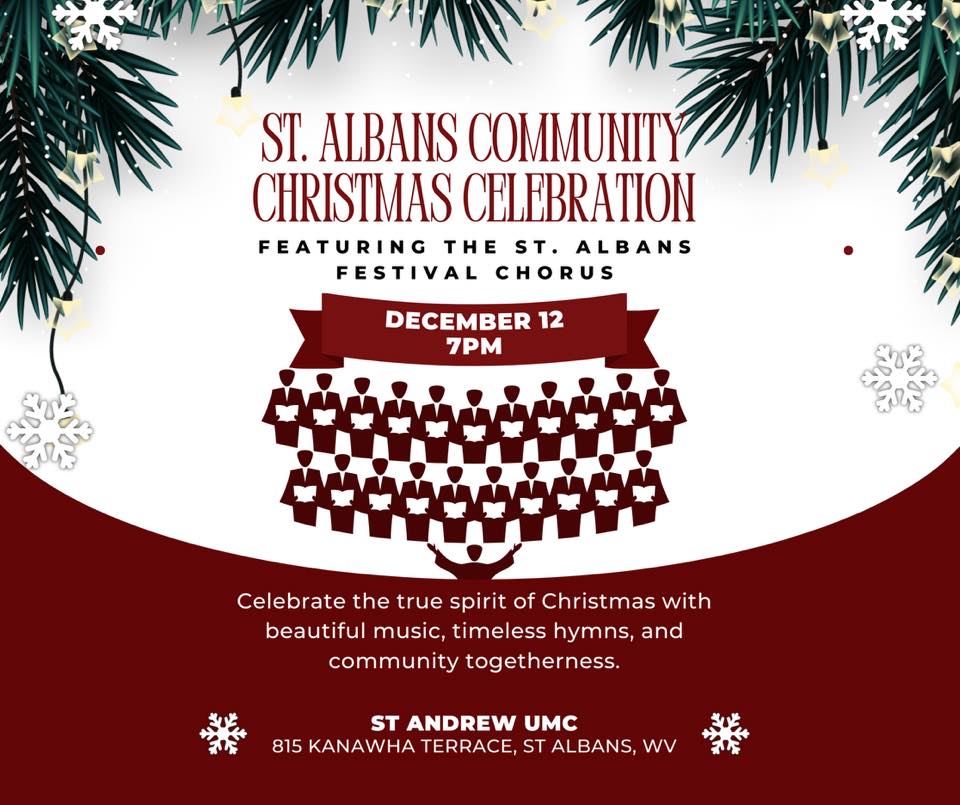 Graphic flyer for the “St. Albans Community Christmas Celebration” featuring the St. Albans Festival Chorus, December 12 at 7 p.m. at St. Andrew UMC, 815 Kanawha Terrace in St. Albans, WV. The design shows evergreen branches, snowflakes, and a stylized choir illustration with event details in red and white.