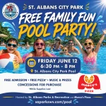 Join St. Albans Parks & Recreation and Marco’s Pizza for the first Free Family Fun Pool Party on Friday, June 12 from 6:30 PM to 8 PM at the St. Albans City Park Pool.